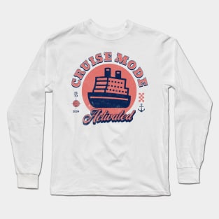 Summer 2024 Family Cruise Adventure - Cruise Mode Activated Long Sleeve T-Shirt